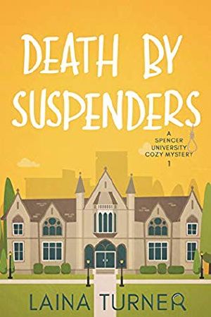 [Spencer University 01] • Death by Suspenders